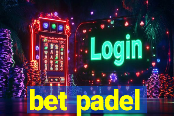 bet padel